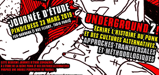 [PIND/EHESS] Journée d’étude - Underground 2 ! Écrire l’histoire du punk et des cultures alternatives (23 mars 2019, Paris)